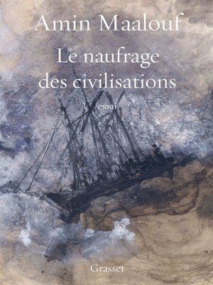 cover image of Le naufrage des civilisations